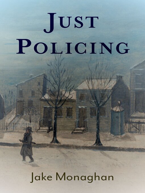 Title details for Just Policing by Jake Monaghan - Available